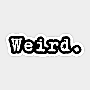 Weird Sticker